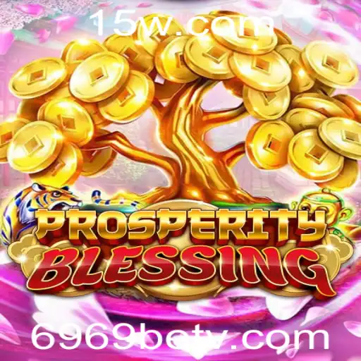 Descubra a Emoção de ProsperityBlessing: O Jogo Que Conquista o Mundo dos Apostas